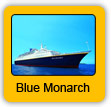 Blue Monarch Cruise Ship