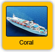 Coral Cruise Ship